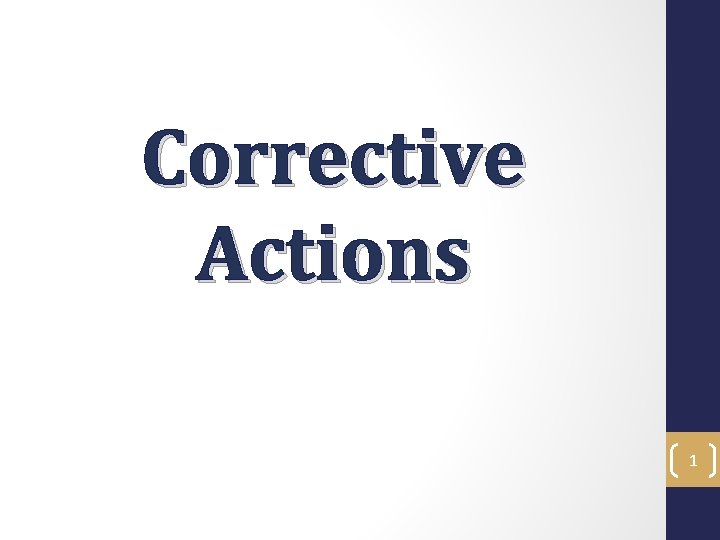 Corrective Actions 1 
