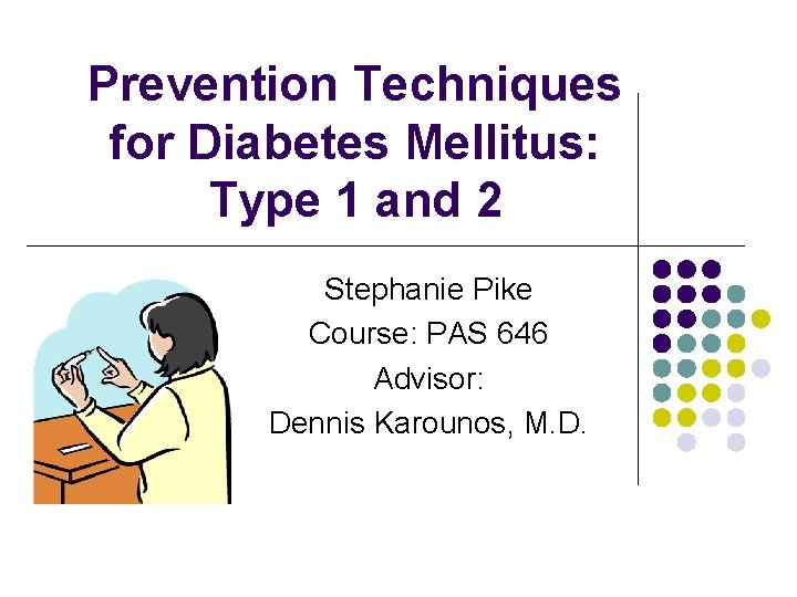 Prevention Techniques for Diabetes Mellitus Type 1 and