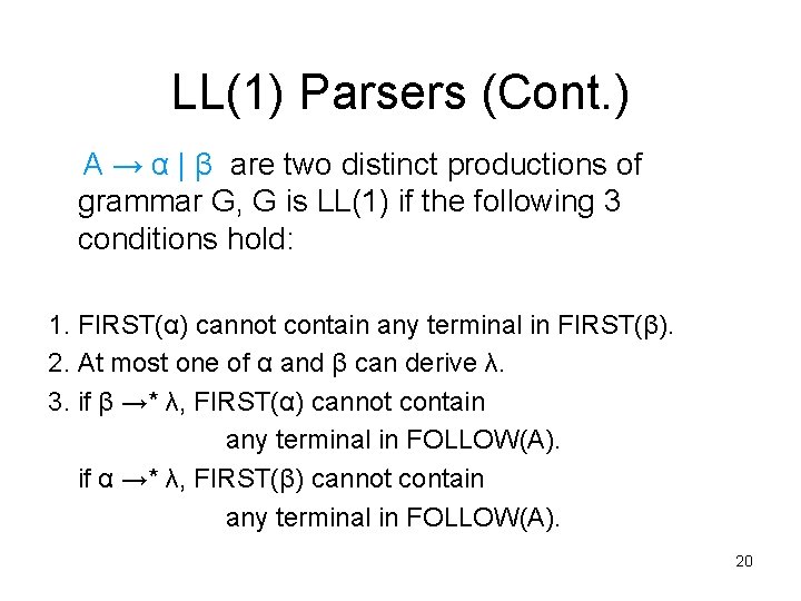 LL(1) Parsers (Cont. ) A → α | β are two distinct productions of