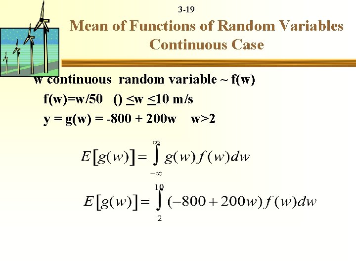 3 -19 Mean of Functions of Random Variables Continuous Case w continuous random variable