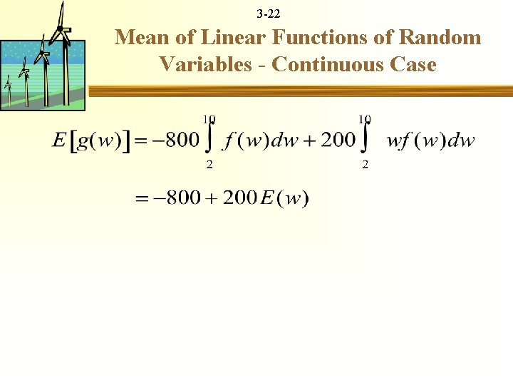 3 -22 Mean of Linear Functions of Random Variables - Continuous Case 