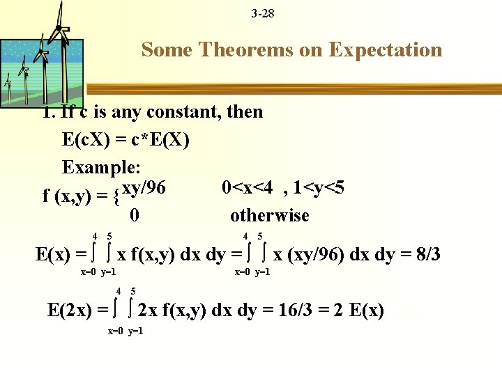 3 -28 Some Theorems on Expectation 1. If c is any constant, then E(c.