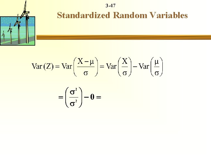 3 -47 Standardized Random Variables 