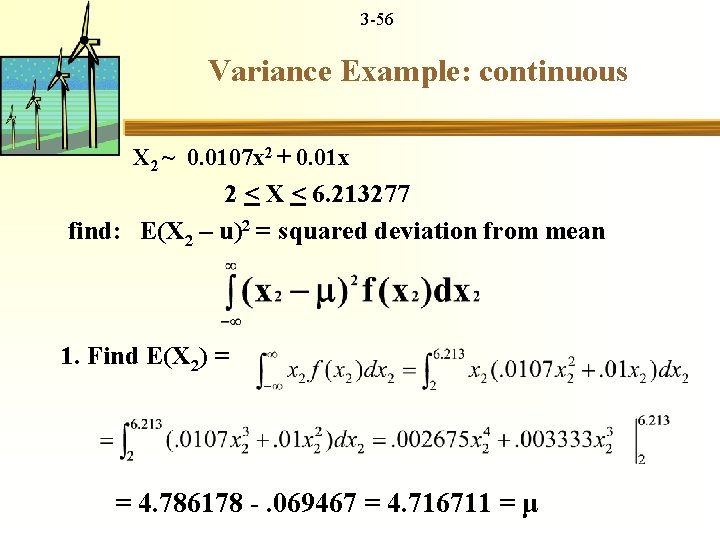 3 -56 Variance Example: continuous X 2 ~ 0. 0107 x 2 + 0.