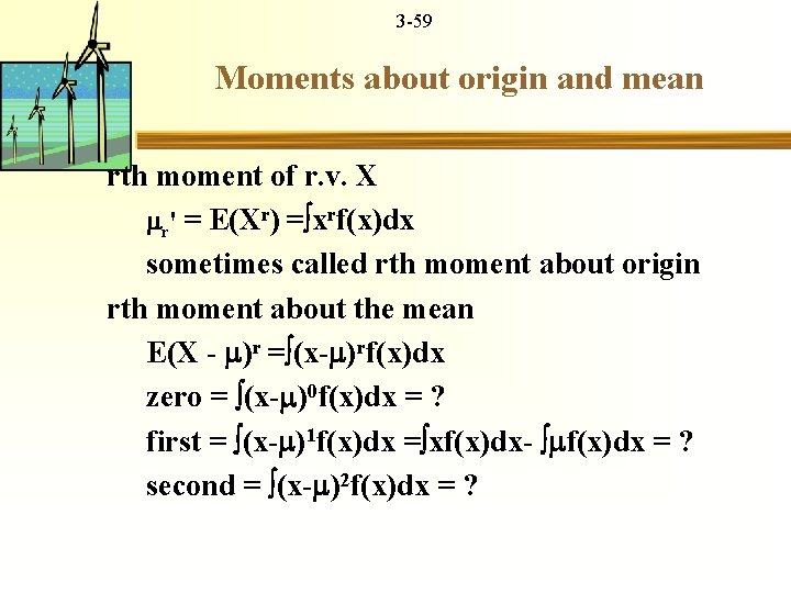 3 -59 Moments about origin and mean rth moment of r. v. X r'