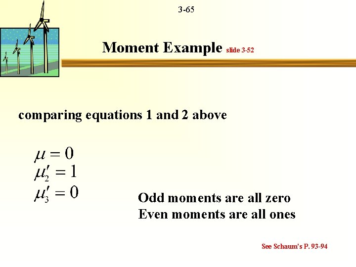 3 -65 Moment Example slide 3 -52 comparing equations 1 and 2 above Odd