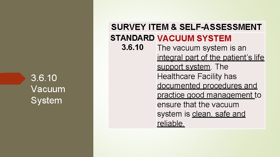 SURVEY ITEM & SELF-ASSESSMENT STANDARD VACUUM SYSTEM 3. 6. 10 Vacuum System The vacuum SURVEY ITEM & SELF-ASSESSMENT STANDARD VACUUM SYSTEM 3. 6. 10 Vacuum System The vacuum