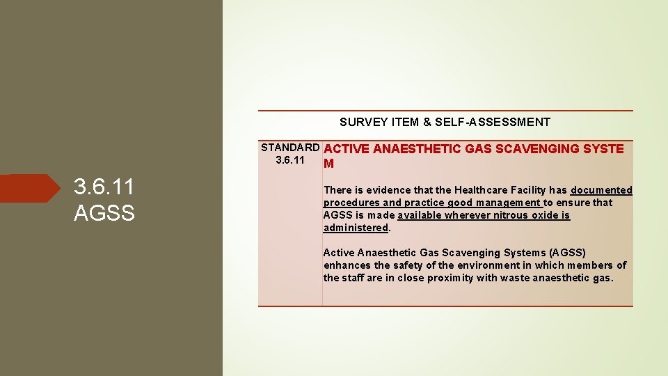 SURVEY ITEM & SELF-ASSESSMENT STANDARD ACTIVE ANAESTHETIC GAS SCAVENGING SYSTE 3. 6. 11 M SURVEY ITEM & SELF-ASSESSMENT STANDARD ACTIVE ANAESTHETIC GAS SCAVENGING SYSTE 3. 6. 11 M