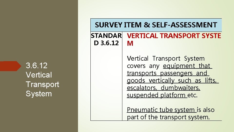 SURVEY ITEM & SELF-ASSESSMENT STANDAR VERTICAL TRANSPORT SYSTE D 3. 6. 12 M 3. SURVEY ITEM & SELF-ASSESSMENT STANDAR VERTICAL TRANSPORT SYSTE D 3. 6. 12 M 3.