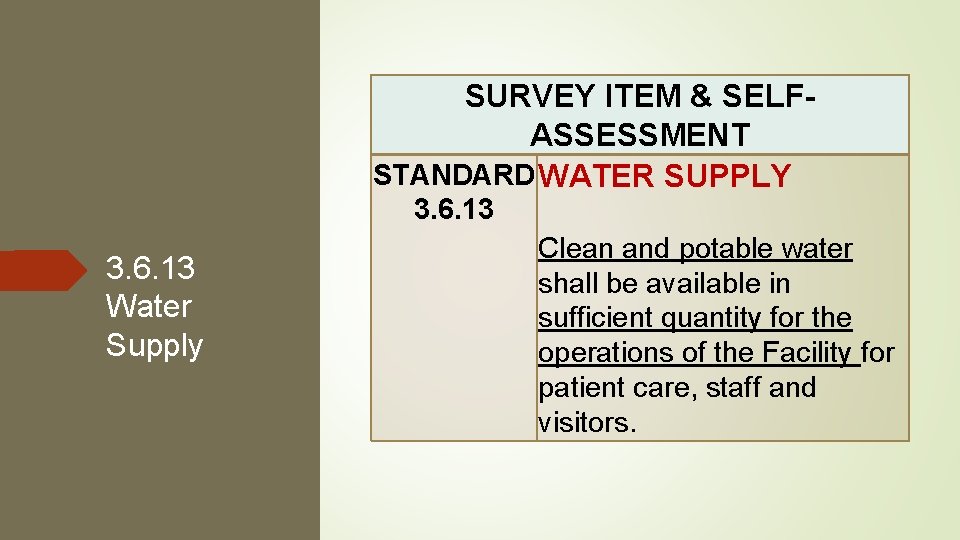 SURVEY ITEM & SELFASSESSMENT STANDARD WATER SUPPLY 3. 6. 13 Water Supply Clean and SURVEY ITEM & SELFASSESSMENT STANDARD WATER SUPPLY 3. 6. 13 Water Supply Clean and