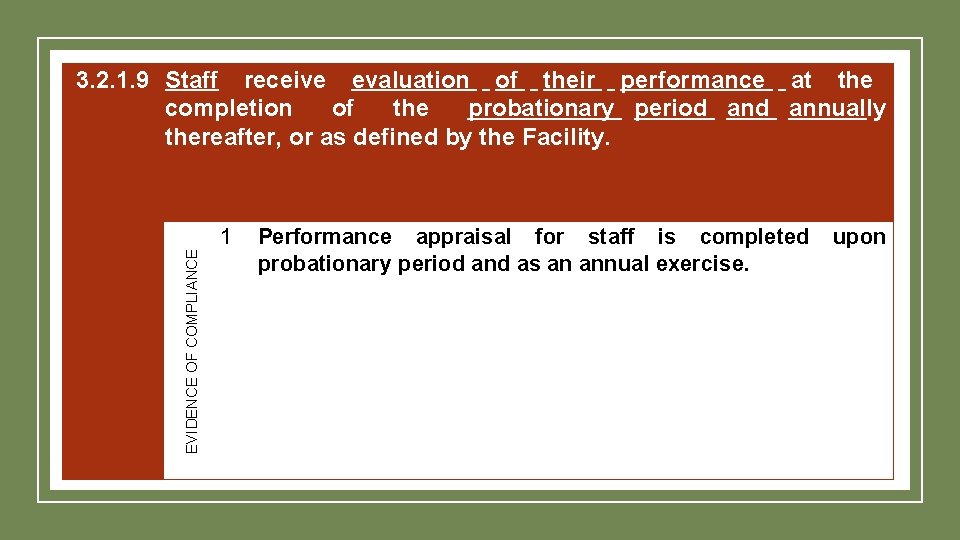 EVIDENCE OF COMPLIANCE 3. 2. 1. 9 Staff receive evaluation of their performance at EVIDENCE OF COMPLIANCE 3. 2. 1. 9 Staff receive evaluation of their performance at