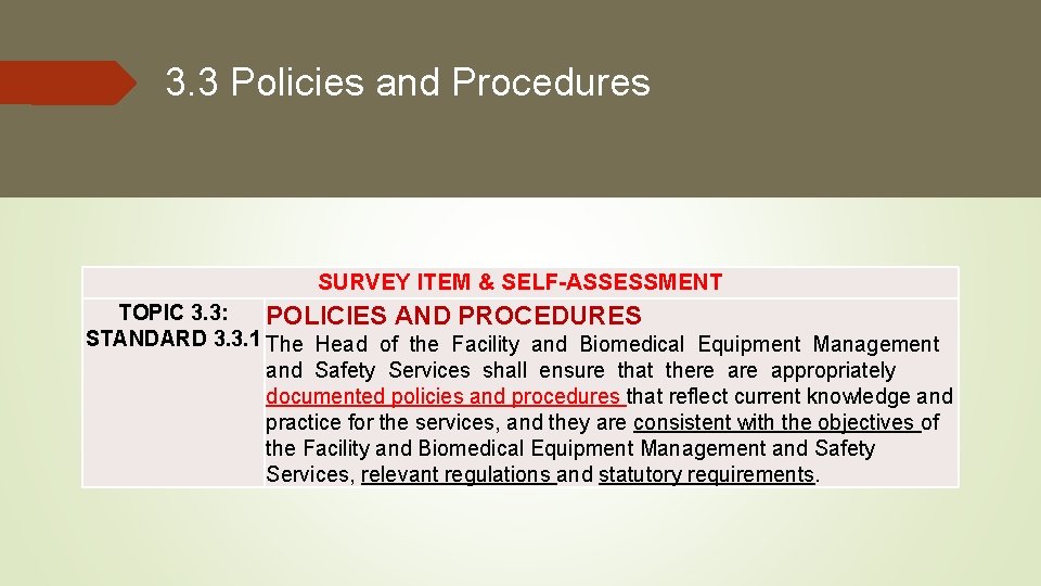 3. 3 Policies and Procedures SURVEY ITEM & SELF-ASSESSMENT TOPIC 3. 3: POLICIES AND 3. 3 Policies and Procedures SURVEY ITEM & SELF-ASSESSMENT TOPIC 3. 3: POLICIES AND