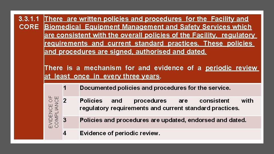 3. 3. 1. 1 There are written policies and procedures for the Facility and 3. 3. 1. 1 There are written policies and procedures for the Facility and