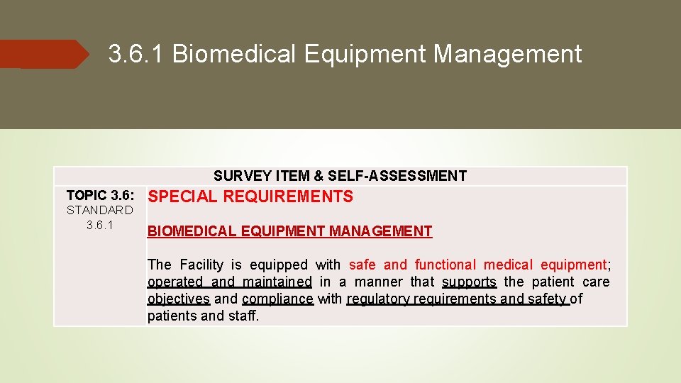 3. 6. 1 Biomedical Equipment Management SURVEY ITEM & SELF-ASSESSMENT TOPIC 3. 6: STANDARD 3. 6. 1 Biomedical Equipment Management SURVEY ITEM & SELF-ASSESSMENT TOPIC 3. 6: STANDARD