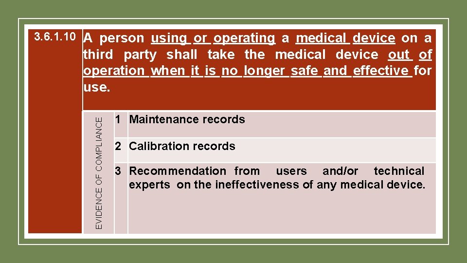 3. 6. 1. 10 A person using or operating a medical device on a 3. 6. 1. 10 A person using or operating a medical device on a