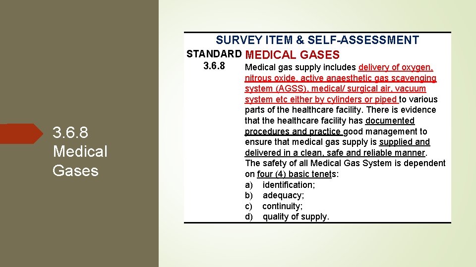 SURVEY ITEM & SELF-ASSESSMENT STANDARD MEDICAL GASES 3. 6. 8 Medical Gases Medical gas SURVEY ITEM & SELF-ASSESSMENT STANDARD MEDICAL GASES 3. 6. 8 Medical Gases Medical gas