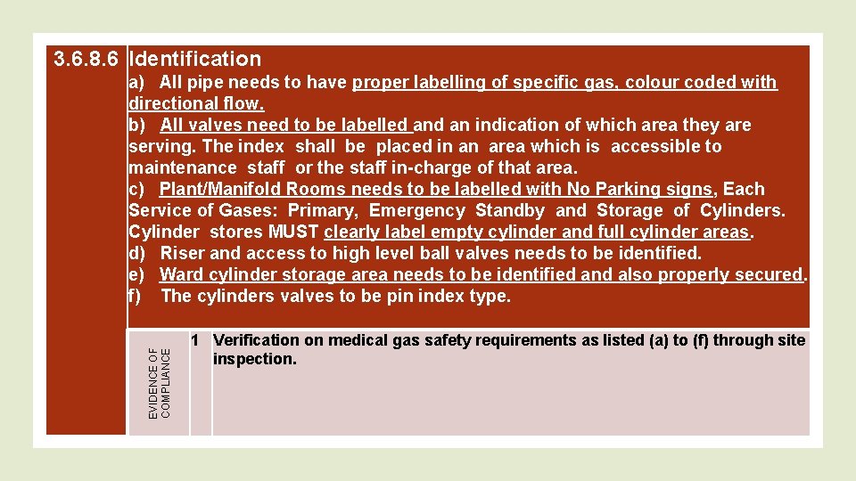 3. 6. 8. 6 Identification EVIDENCE OF COMPLIANCE a) All pipe needs to have 3. 6. 8. 6 Identification EVIDENCE OF COMPLIANCE a) All pipe needs to have