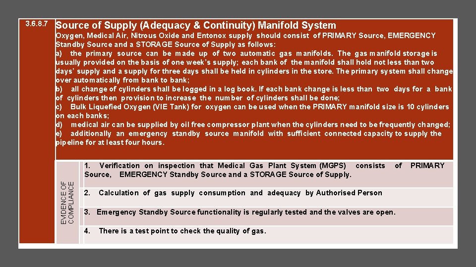 Source of Supply (Adequacy & Continuity) Manifold System Oxygen, Medical Air, Nitrous Oxide and Source of Supply (Adequacy & Continuity) Manifold System Oxygen, Medical Air, Nitrous Oxide and