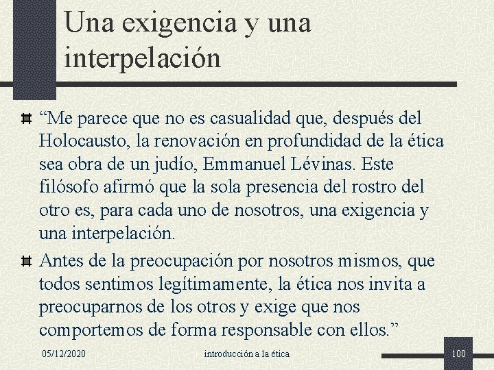 Una exigencia y una interpelación “Me parece que no es casualidad que, después del