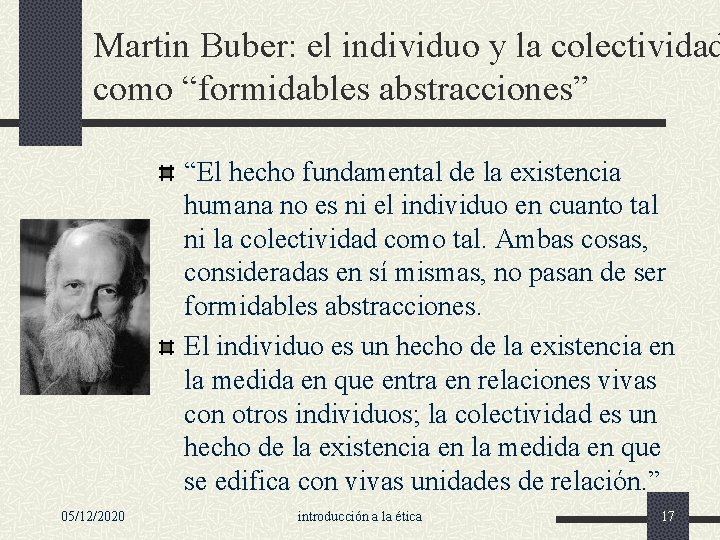 Martin Buber: el individuo y la colectividad como “formidables abstracciones” “El hecho fundamental de