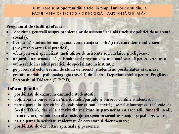 Tu știi care sunt oportunitățile tale, în timpul anilor de studiu, la FACULTATEA DE