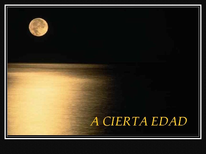 En blanco A CIERTA EDAD 