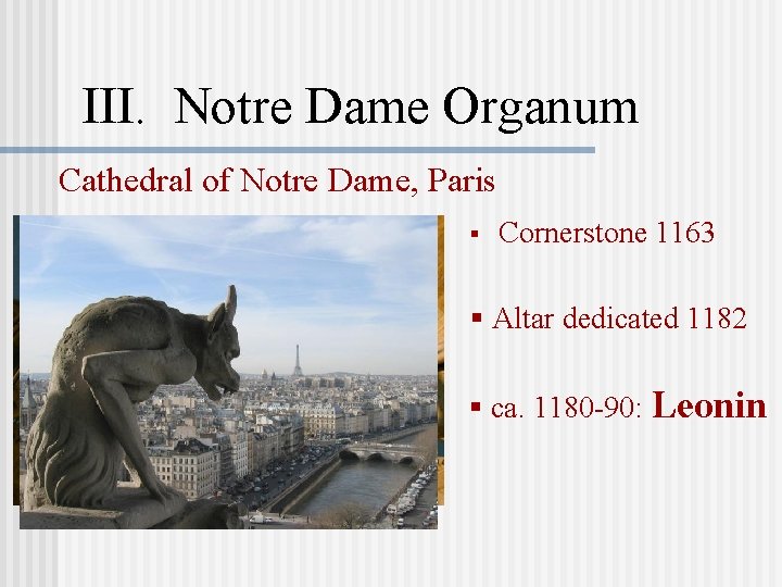 III. Notre Dame Organum Cathedral of Notre Dame, Paris § Cornerstone 1163 § Altar