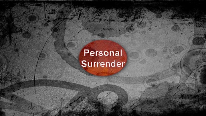 Personal Surrender 