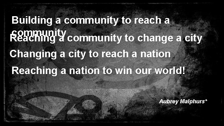 Building a community to reach a community Reaching a community to change a city