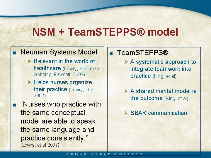 NSM + Team. STEPPS® model ■ Neuman Systems Model Ø Relevant in the world