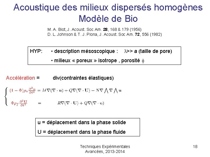 Acoustique des milieux dispersés homogènes Modèle de Bio M. A. Biot, J. Acoust. Soc