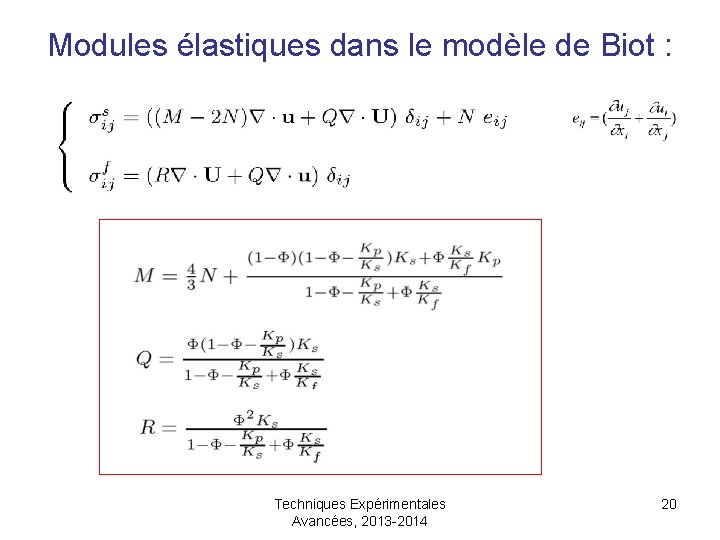 Modules élastiques dans le modèle de Biot : Techniques Expérimentales Avancées, 2013 -2014 20