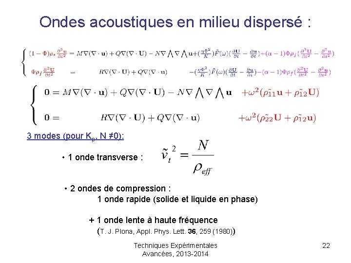 Ondes acoustiques en milieu dispersé : 3 modes (pour Kp, N ≠ 0): •