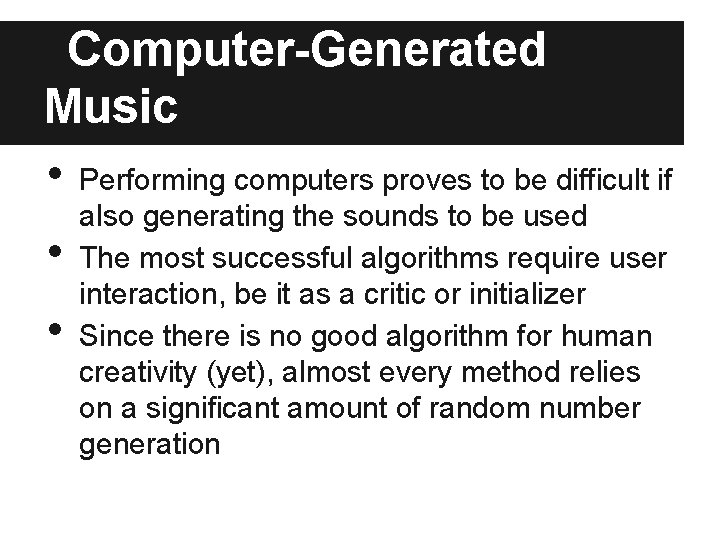 Computer-Generated Music • • • Performing computers proves to be difficult if also generating