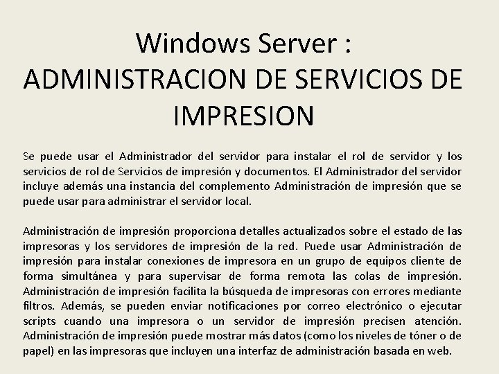 Windows Server : ADMINISTRACION DE SERVICIOS DE IMPRESION Se puede usar el Administrador del
