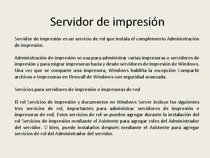 Servidor de impresión es un servicio de rol que instala el complemento Administración de