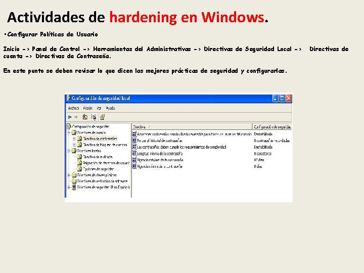 Actividades de hardening en Windows. • Configurar Políticas de Usuario Inicio -> Panel de