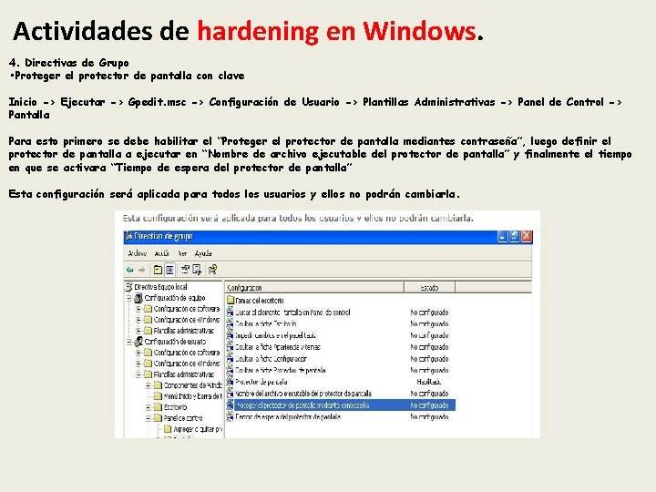 Actividades de hardening en Windows. 4. Directivas de Grupo • Proteger el protector de