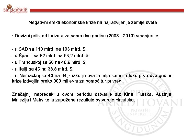 Negativni efekti ekonomske krize na najrazvijenije zemlje sveta • Devizni priliv od turizma za