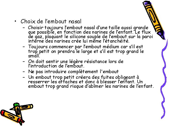  • Choix de l’embout nasal – Choisir toujours l’embout nasal d’une taille aussi