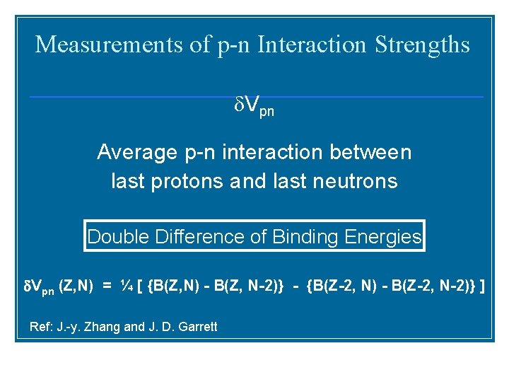 Measurements of p-n Interaction Strengths d. Vpn Average p-n interaction between last protons and