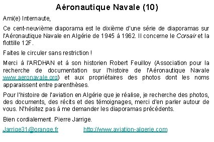 Aéronautique Navale (10) Ami(e) Internaute, Ce cent-neuvième diaporama est le dixième d’une série de