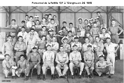 Personnel de la flottille 12 F à Télergma en été 1959 (ARDHAN) 