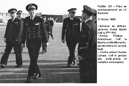 Flottille 12 F – Prise de commandement du LV Bachelot 17 février 1960 –Général