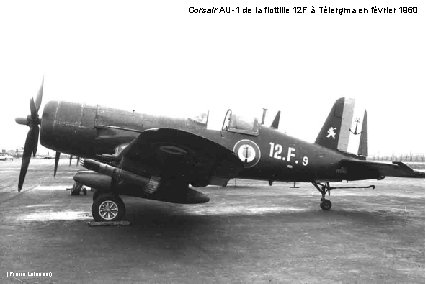 Corsair AU-1 de la flottille 12 F à Télergma en février 1960 (Pierre Lalanner)