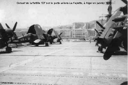 Corsair de la flottille 12 F sur le porte-avions La Fayette, à Alger en