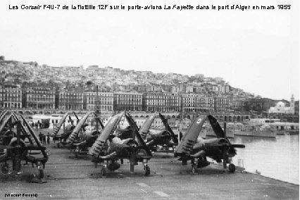 Les Corsair F 4 U-7 de la flottille 12 F sur le porte-avions La