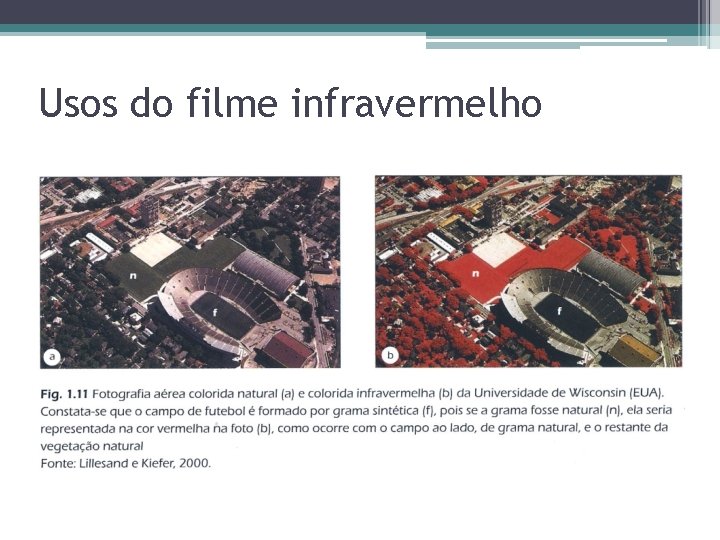 Usos do filme infravermelho Usos do filme infravermelho