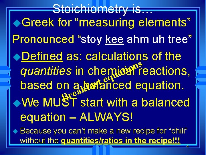 Stoichiometry is… u. Greek for “measuring elements” Pronounced “stoy kee ahm uh tree” u.