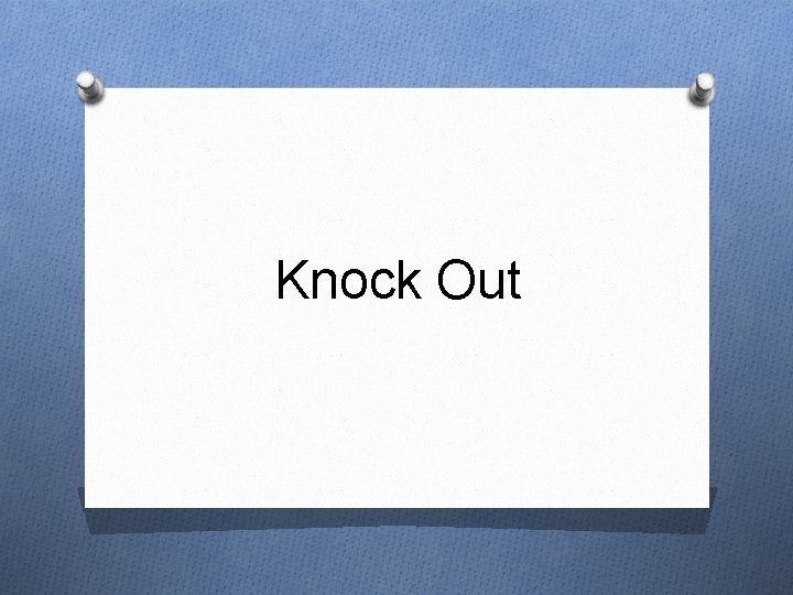 Knock Out 